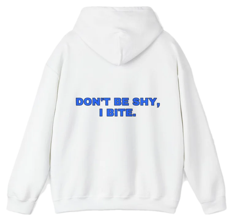 Don't be shy, I bite.