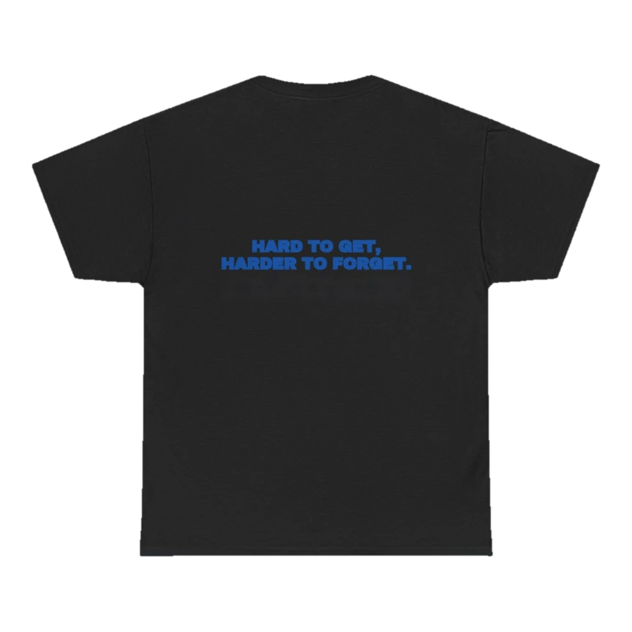 Hard to get, harder to forget.