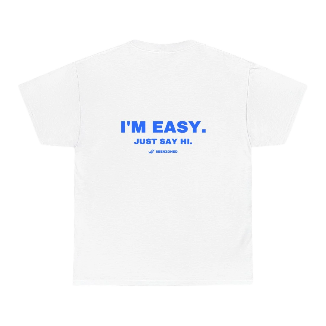 I'm easy. Just say hi.