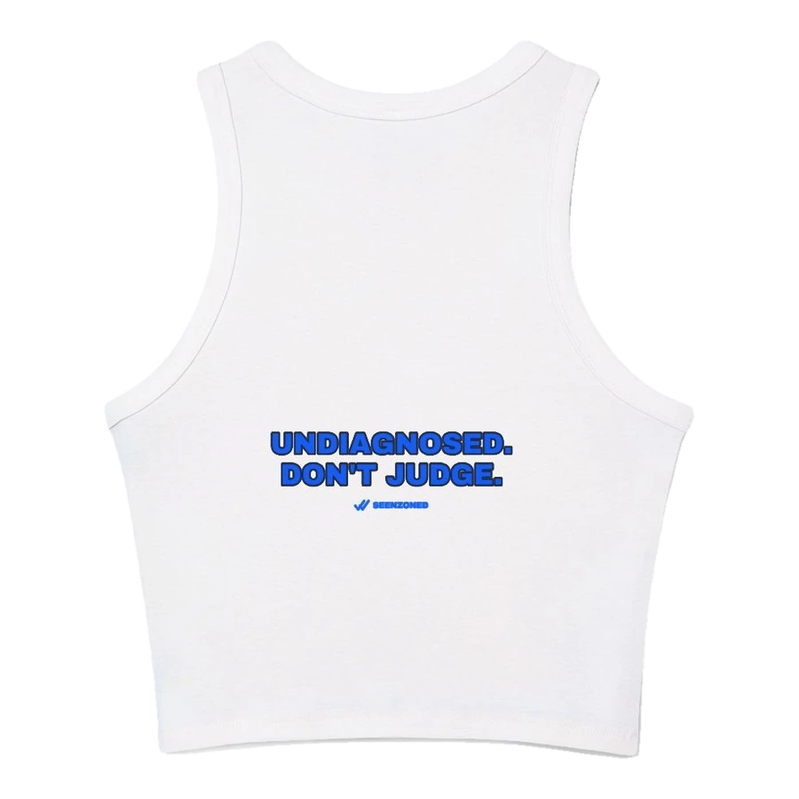 Undiagnosed. Don't judge.