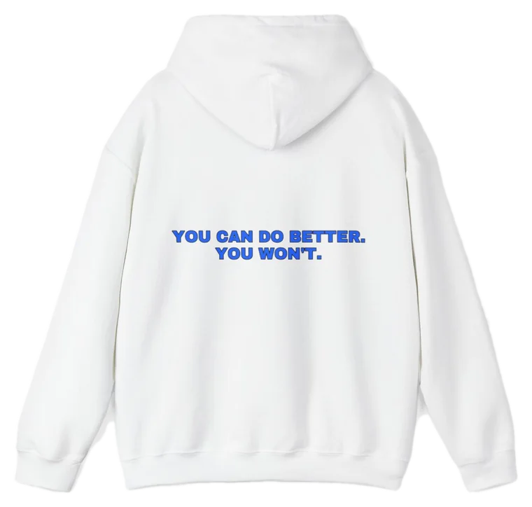 You can do better. You won't.