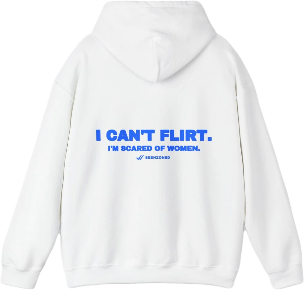I can't flirt. I'm scared of women. — Seen Zoned