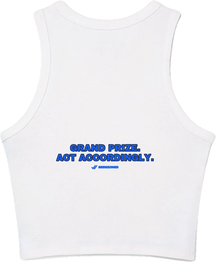 Grand prize. Act accordingly. — Seen Zoned