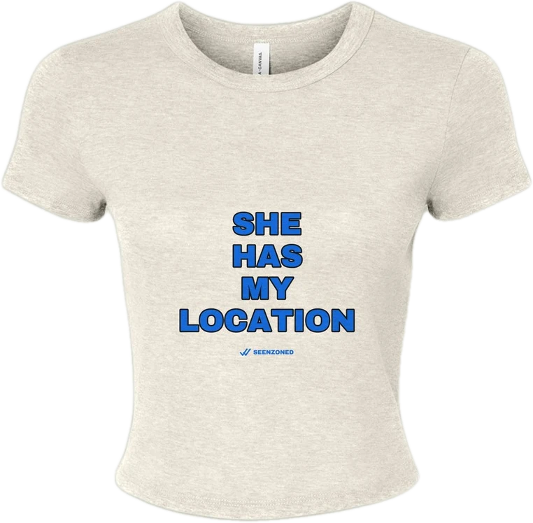 She has my location. — Seen Zoned