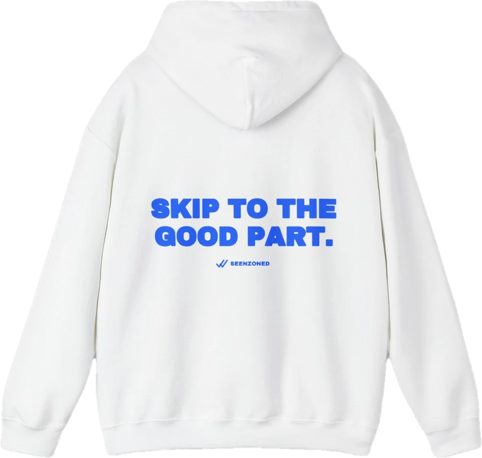 Skip to the good part. — Seen Zoned
