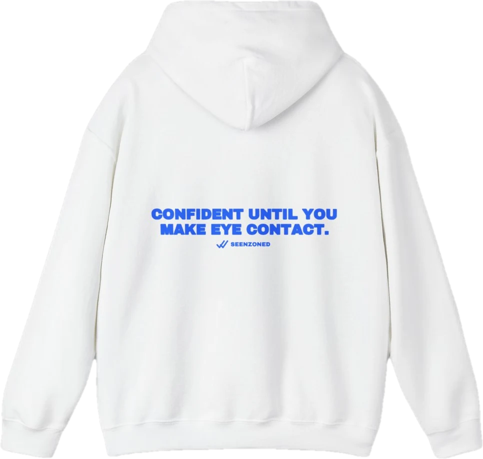Confident until you make eye contact. — Seen Zoned