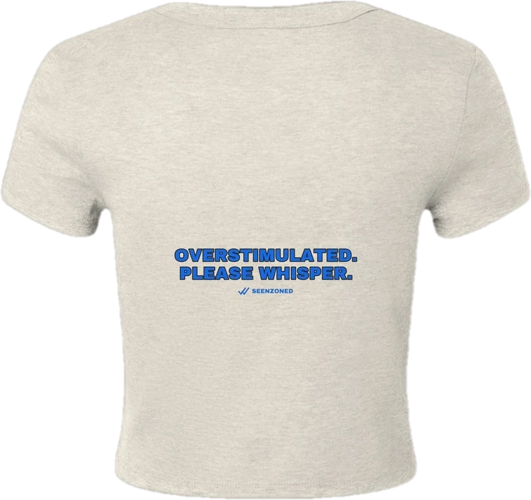 Overstimulated. Please whisper. — Seen Zoned