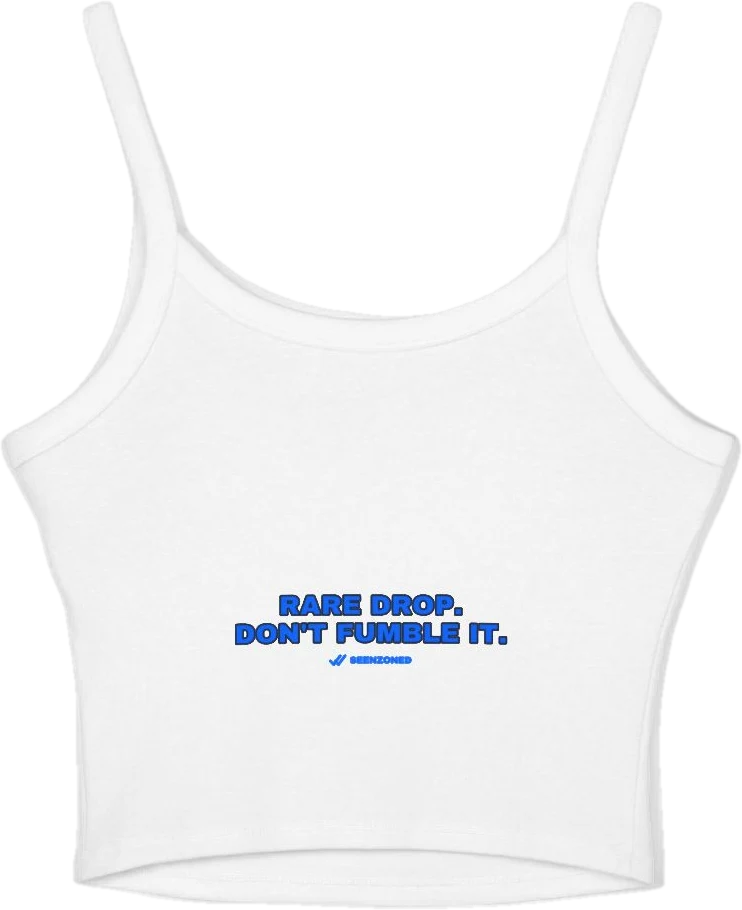 Rare drop. Don't fumble it. — Seen Zoned