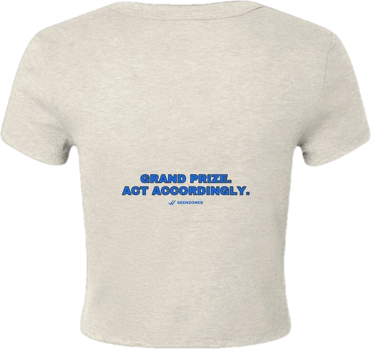 Grand prize. Act accordingly. — Seen Zoned