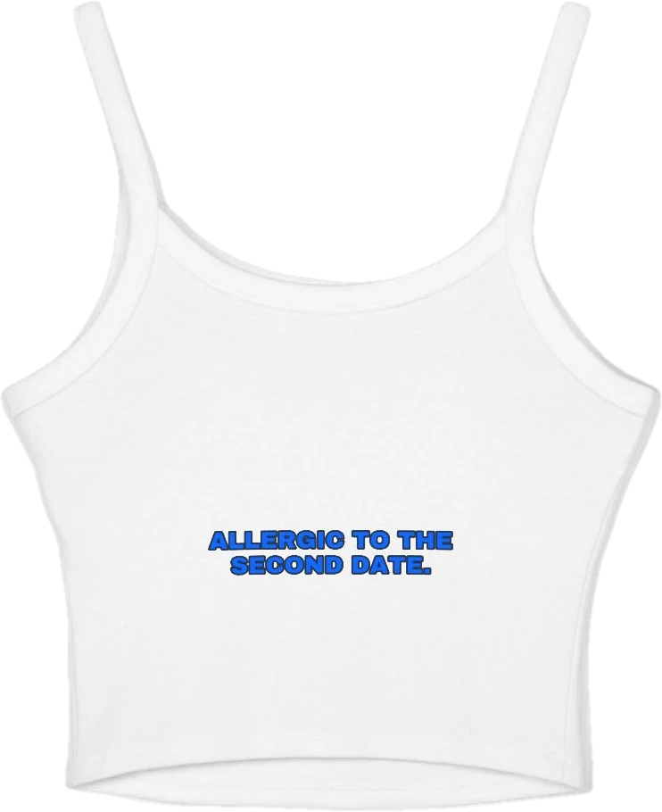 Allergic to the second date. — Seen Zoned