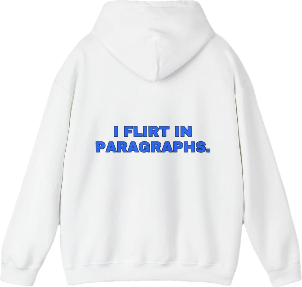 I flirt in paragraphs. — Seen Zoned
