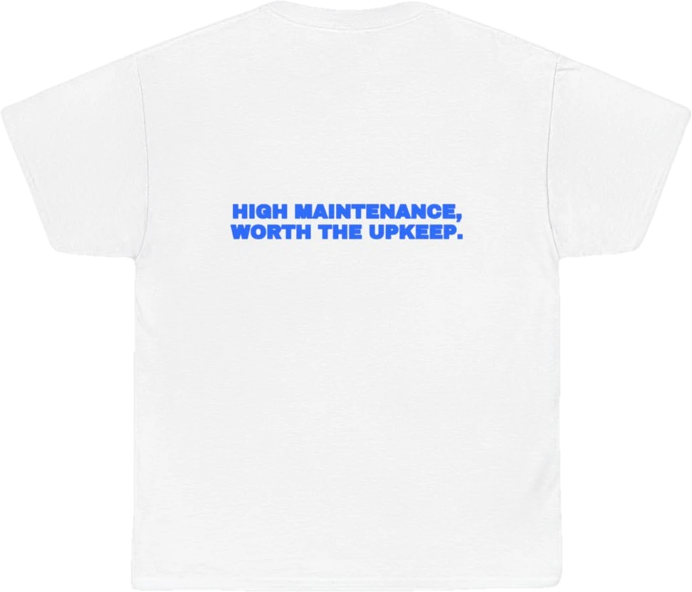 High maintenance — worth the upkeep. — Seen Zoned